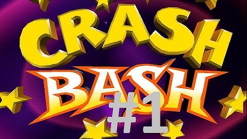 Crash Bash Any % Playthrough Part 1 - Intro