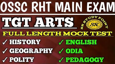 OSSC RHT TGT ARTS FULL LENGTH MOCK TEST FOR MAIN EXAM 2023