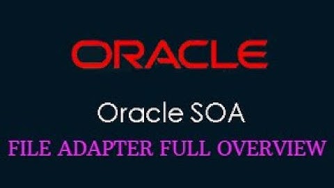 #FILE_ADAPTER FULL OVERVIEW IN #ORACLE_SOA #FILE_ADAPTER_STEP_BY_STEP