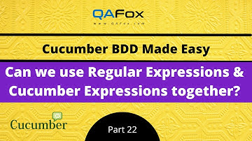 Can we use Regular Expressions and Cucumber Expressions together? (Cucumber BDD - Part 22)