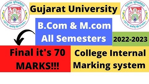 Gujarat University 2022-2023 B.Com M.Com 70 marks Question paper??? Internal marking system