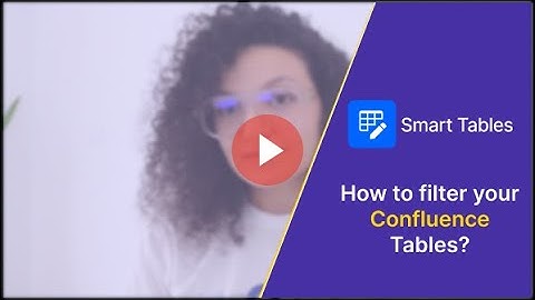 How to filter a Confluence table with "Smart Tables"?