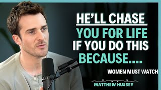 The Number 1 Emotional Button You Press That Makes Him Stay Forever | Matthew Hussey | Dating Advice