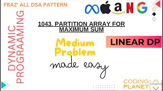 1043. Partition Array for Maximum Sum | Think Bottom-UP | FRAZ's DSA Sheet | Linear DP | Krishna