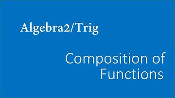 Algebra 2- Composition of Functions (one of the new designed  SAT math questions)
