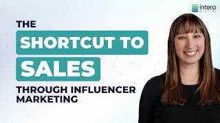 How to Use Influencer Marketing to Shorten Sales Cycles & Boost Conversions