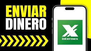 Cómo Enviar Dinero por Intermex (Paso a Paso)