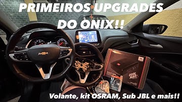 PRIMEIROS UPGRADES DO ONIX TURBO!! Sub JBL, Kit OSRAM, volante do Premier e mais!!