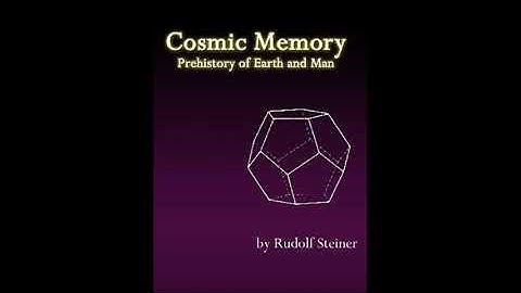Cosmic Memory: Prehistory of Earth and Man by Rudolf Steiner