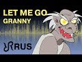 GRANNY animatic [Let Me Go] Random Encounters RUS song #cover