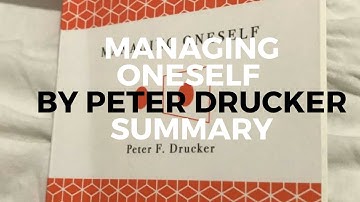 Managing Oneself by Peter Drucker Book Summary