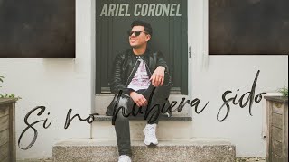 Vignette de la vidéo "Si no hubiera sido | Ariel Coronel"