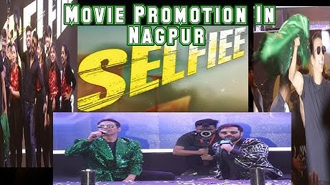 SELFIEE Movie Promotion in Nagpur City Akshay Kumar Emraan Hashmi G H Raisoni College