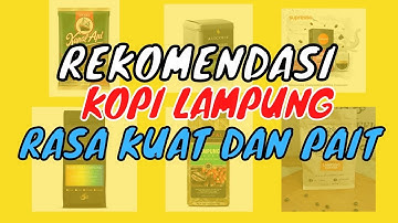 TOP 10 Kopi Lampung Terbaik dan Ternikmat Saat Ini !!!