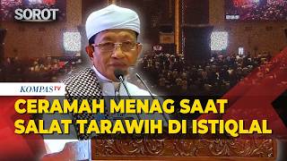 [FULL] Isi Ceramah Menag Nasaruddin Umar saat Salat Tarawih Pertama di Masjid Istiqlal Jakarta