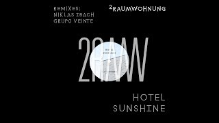 2raumwohnung - Hotel Sunshine (Grupo Veinte Remix)