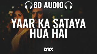 Download lagu Yaar Ka Sataya Hua Hai : 8D AUDIO🎧| B Praak | Nawazuddin Siddiqui | Shehnaaz Gill | (Lyrics)