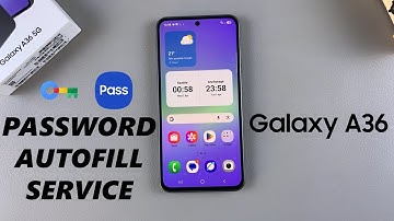How To Disable Password Autofill Service On Samsung Galaxy A36