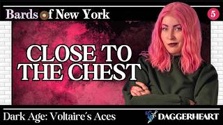 Chapter 5: Close to the Chest | Dark Age: Voltaire's Aces | Daggerheart