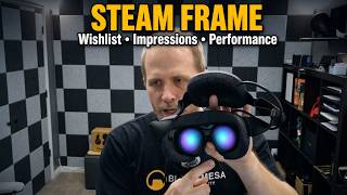 My Steam Frame Wishlist, Impressions, FOV without Gasket & Demoing Performance screenshot 3
