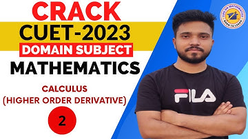 CUET-2023 domain subject mathematics| higher order derivative definition and examples | CUET exam