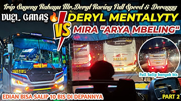 BALAPAN SUPER SERU & GANAS🔥❗PEREBUTAN HARGA DIRI😂BUS MIRA ARYA MBELING VS SUGENG RAHAYU MR.DERYL