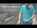 PANUNUMBALIK - A Short Documentary Film of Jay Richmond Gappi