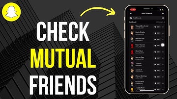 How to Check Mutual Friends on Snapchat iPhone (2023)  - New update