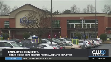 Kroger Ending Some Benefits For Unvaccinated Employees