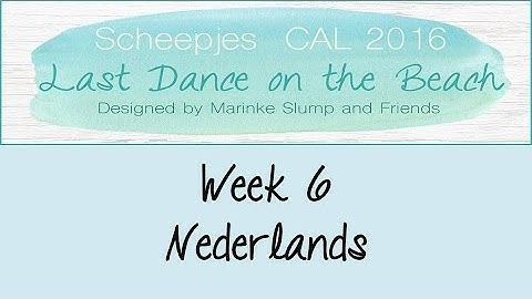 Week 6 NL - Last dance on the beach - Scheepjes CAL 2016 (Nederlands)