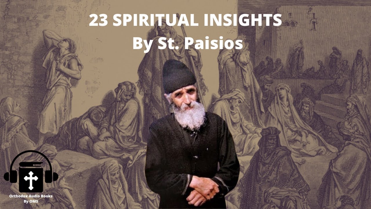 23 Spiritual Insights By St. Paisios | Orthodox Audio Book - YouTube