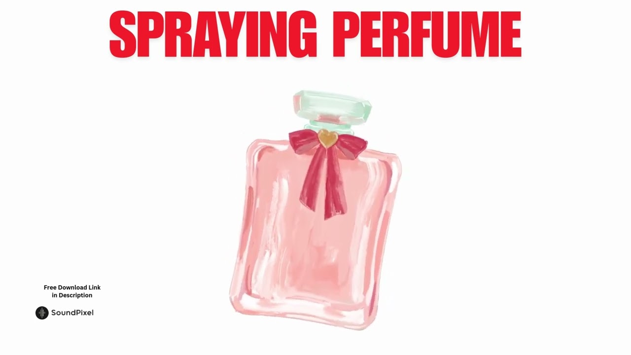Spraying Perfume Sound Effects | Free Download Royalty Free