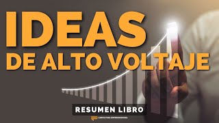 📖 Ideas de Alto Voltaje - Un Resumen de Libros para Emprendedores by Libros para Emprendedores con Luis Ramos 14,187 views 5 months ago 59 minutes