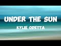 Under The Sun-Kylie Odetta (lyrics)