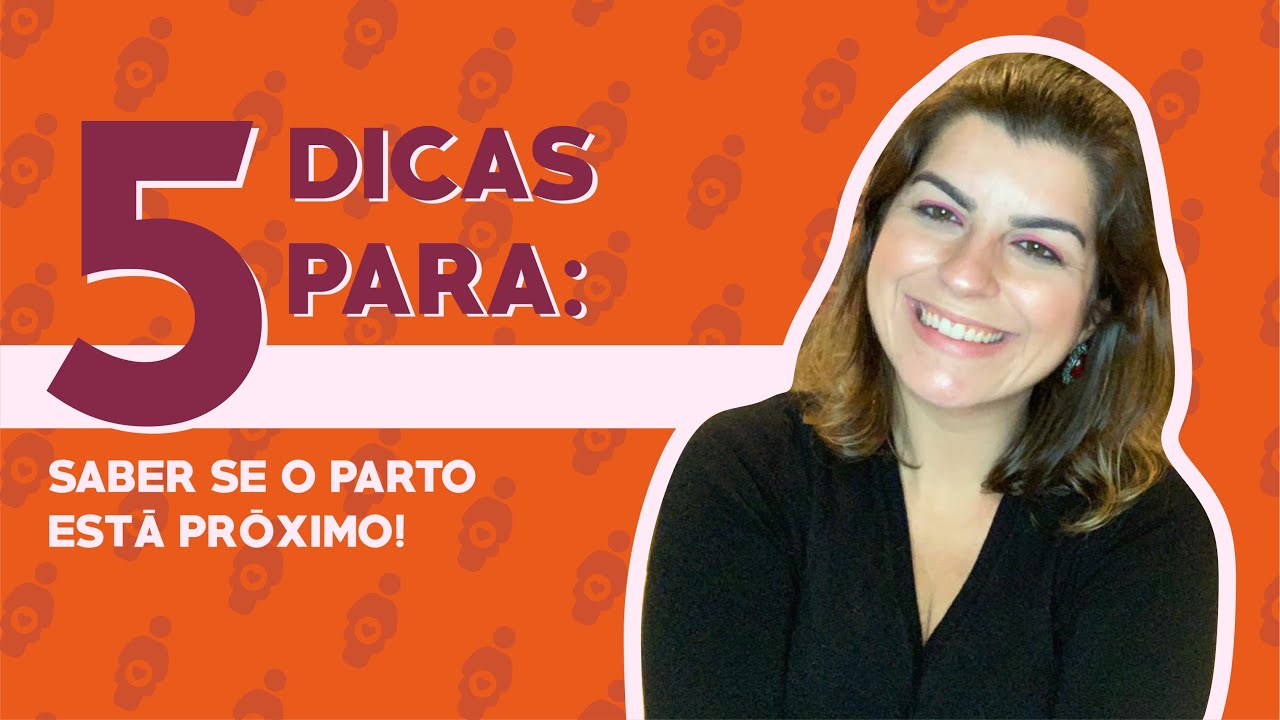 5 DICAS PARA SABER SE O PARTO ESTÁ PRÓXIMO - #DICASMGM - YouTube