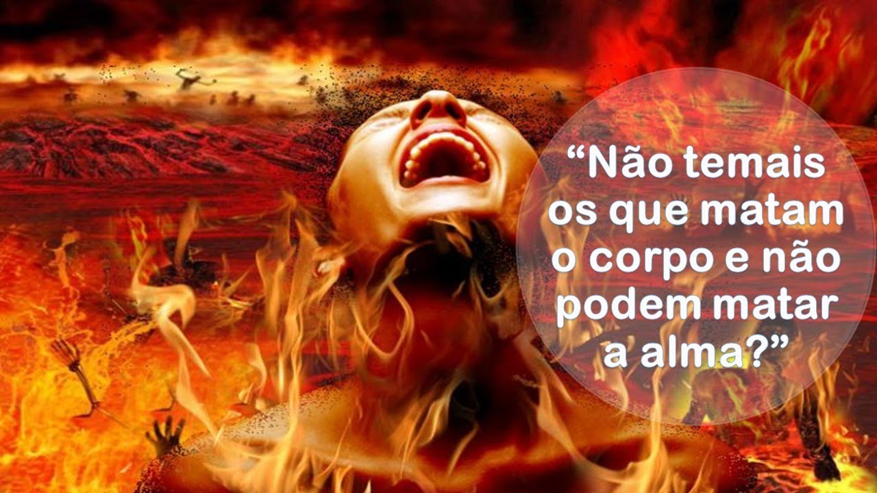 Não temais os que Matam o Corpo, e Não Podem Matar a Alma - YouTube
