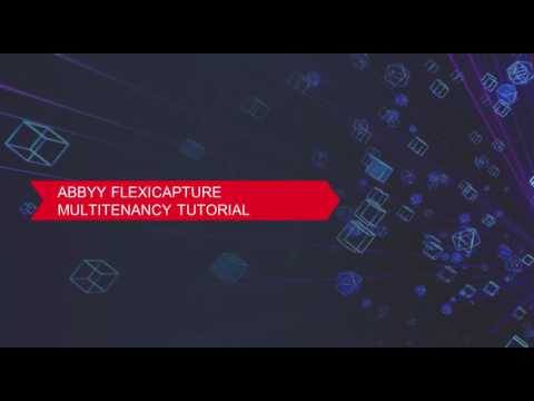 ABBYY FlexiCapture 12 tutorial: Multitenancy