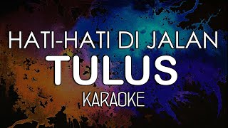 Tulus - Hati Hati Di Jalan (KARAOKE MIDI) by Midimidi