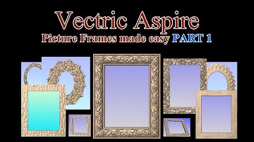 Vectric picture frames made easy part one.