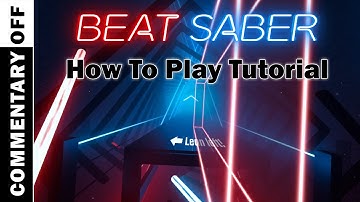 Beat Saber | VR | How To Play Tutorial | No Commentary