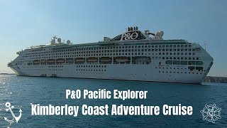 Kimberley Coast Adventure Cruise- P&O Pacific Explorer