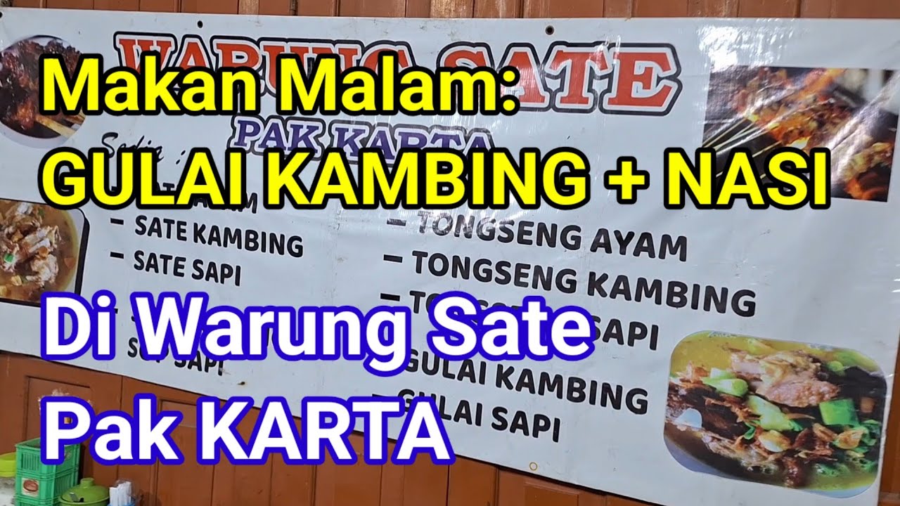 Makan Malam: GULAI KAMBING + NASI || Di Warung Sate Pak KARTA