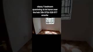 karen near the hub 1 bedroom guestwing and it's ensuite kshs 35k