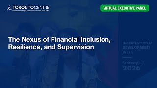 Highlights from our Virtual Panel: The Nexus of Financial Inclusion, Resilience, and Supervision