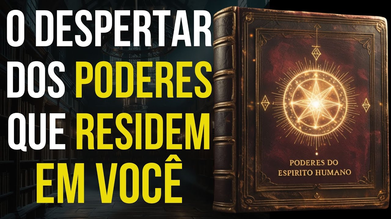O sistema te fez ESQUECER, mas estes PODERES ainda são SEUS (Audiolivro)
