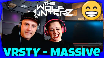 VRSTY - Massive | THE WOLF HUNTERZ Reactions