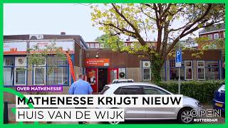 Van ontwerp tot opening: zo werkt Mathenesse toe naar nieuw Huis van de Wijk | OVER MATHENESSE