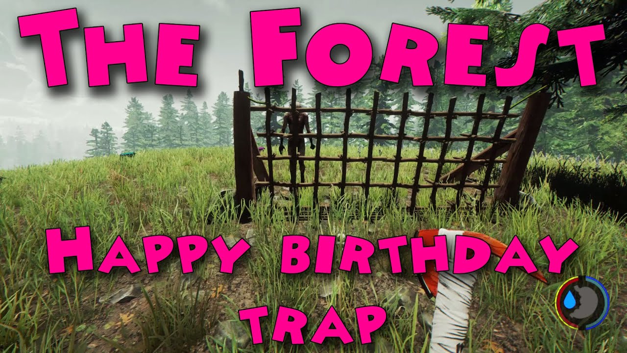 The Forest How the Happy birthday trap works YouTube