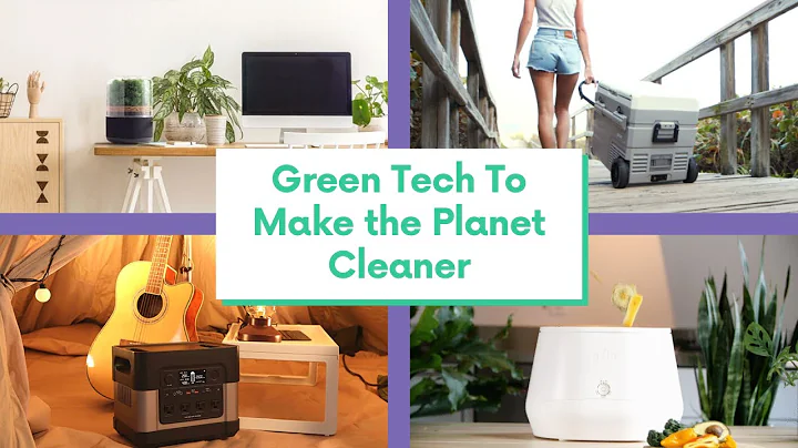5 Green Tech Gadgets To Help Make The Planet Cleaner