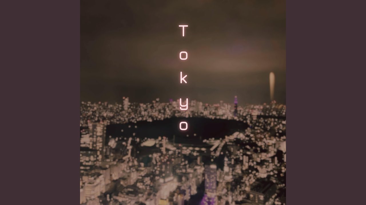 Watch Tokyo on YouTube Watch Tokyo on YouTube